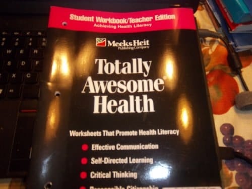 Totally Awesome Health Achieving Health Literacy. Student workbook