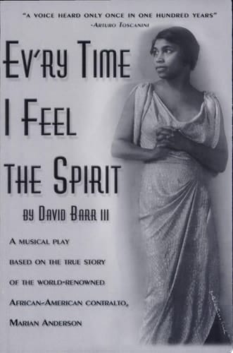 Ev'ry Time I Feel the Spirit A Play in Two Acts