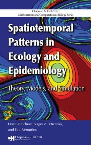 Spatiotemporal patterns in ecology and epidemiology: theory, models, and simulation