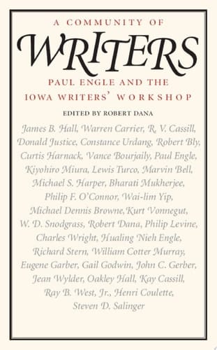 A Community of Writers Paul Engle and the Iowa Writers' Workshop