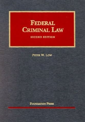 Federal Criminal Law (University Casebook Series)
