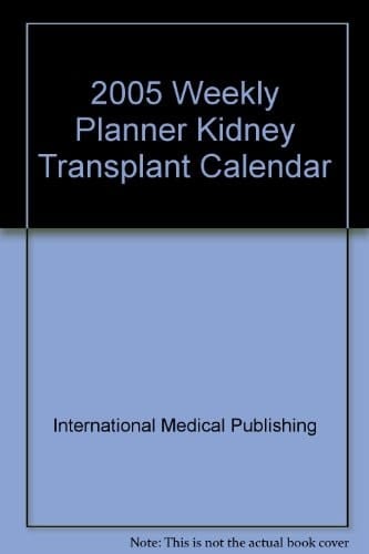 2005 Kidney Transplant Calendar