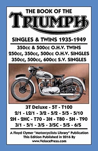 Book of the Triumph Singles & Twins 1935-1949