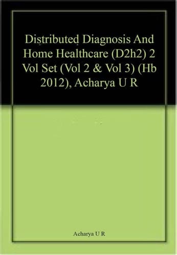 Distributed Diagnosis and Home Healthcare (D2H2).