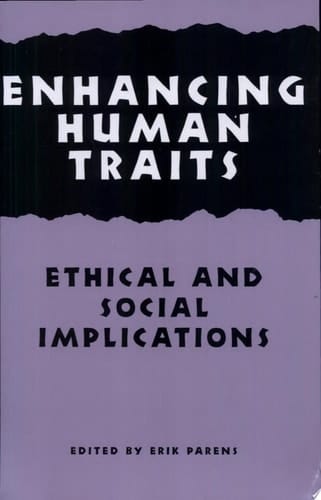 Enhancing Human Traits Ethical and Social Implications