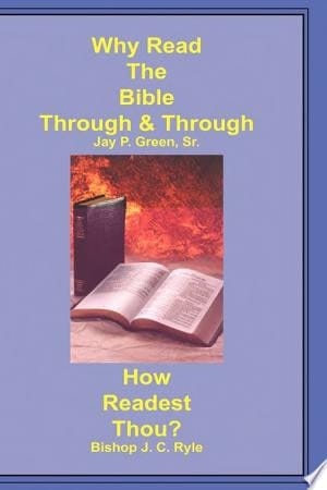 Why Read the Bible Through & How Readest Thou?