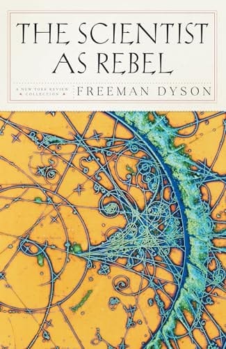 The Scientist as Rebel