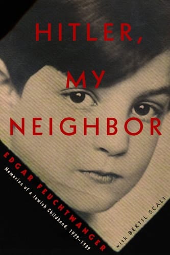 Hitler, My Neighbor Memories of a Jewish Childhood, 1929-1939