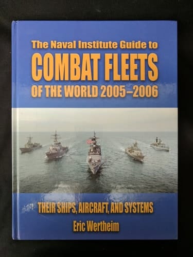 The Naval Institute Guide to Combat Fleets of the World, 2005-2006 Their Ships, Aircraft, and Systems