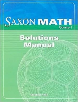 Saxon Math Course 1 Solution Manual Grade 6 2007