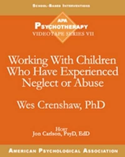 Working With Children Who Have Experienced Neglect Or Abuse