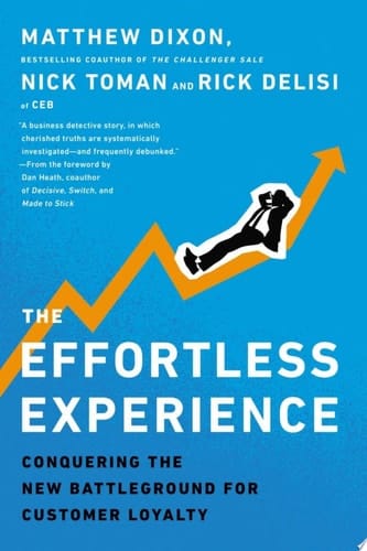 The Effortless Experience Conquering the New Battleground for Customer Loyalty