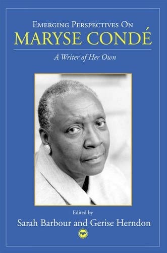 Emerging Perspectives On Maryse Conde: A Writer Of Her Own