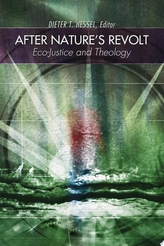 After Nature's Revolt Eco-Justice and Theology