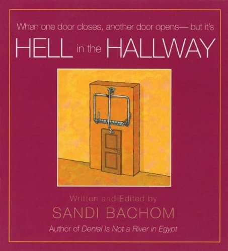 Hell in the Hallway When One Door Closes, Another Door Opens--But It's