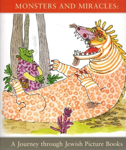 Monsters and Miracles A Journey Through Jewish Picture Books