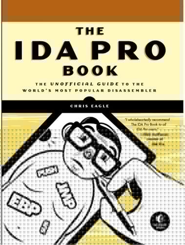 IDA Pro book: the unofficial guide to the world's most popular disassembler