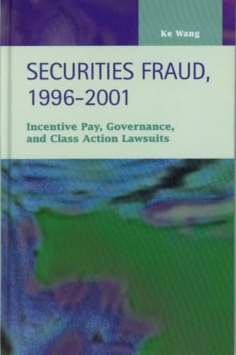 Securities Fraud, 1996-2001 Incentive Pay, Governance, and Class Action Lawsuits