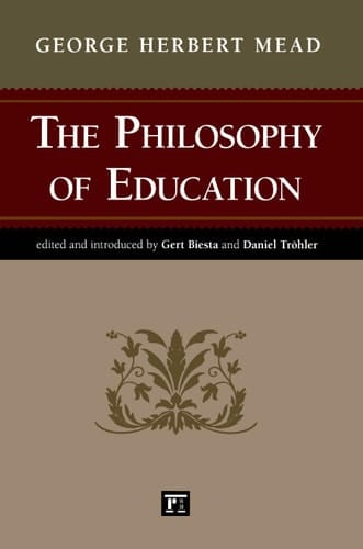 The Philosophy of Education: George Herbert Mead