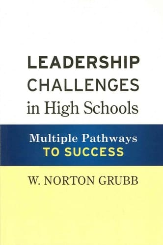 Leadership Challenges in High Schools Multiple Pathways to Success
