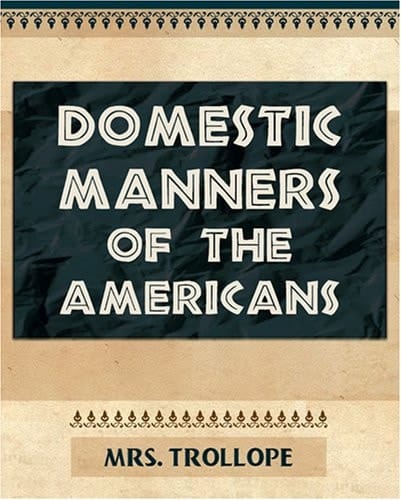 Domestic Manners of the Americans 1901