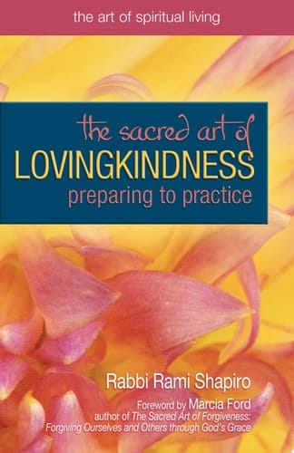 The Sacred Art of Lovingkindness Preparing to Practice