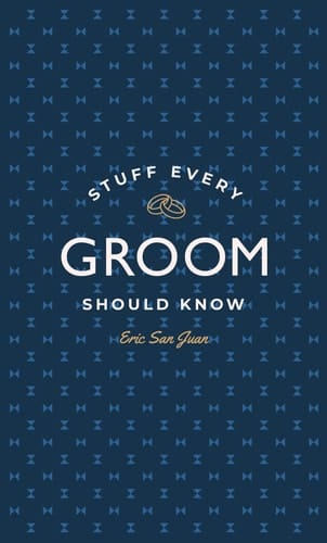 Stuff Every Groom Should Know