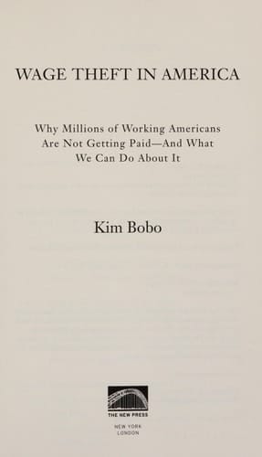 Wage Theft in America Why Millions of Working Americans are Not Getting Paid--and what We Can Do about it