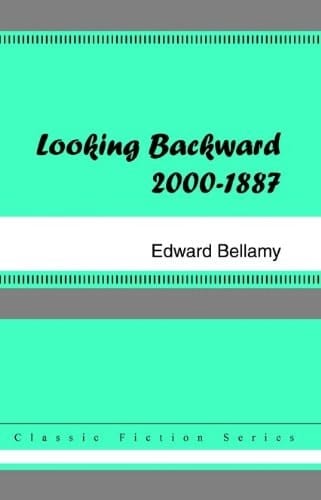 Looking Backward, 2000 to 1887: 2000-1887