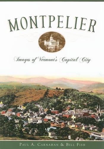 Montpelier: Images of Vermont's Capital City (Vintage Images)