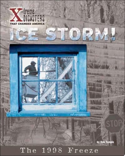 Ice Storm! The 1998 Freeze