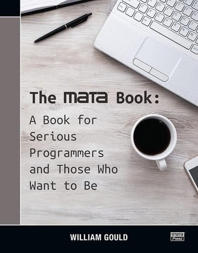 The Mata Book A Book for Serious Programmers and Those who Want to be