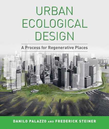 Urban Ecological Design A Process for Regenerative Places