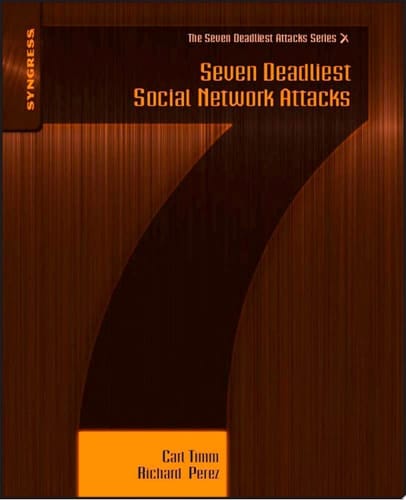 Seven Deadliest Social Network Attacks