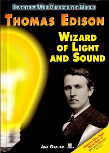 Thomas Edison Wizard of Light and Sound
