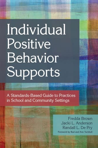 Individual Positive Behavior Supports A Standards-Based Guide to Practices in School and Community Settings