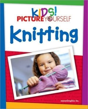 Kids! Picture Yourself Knitting