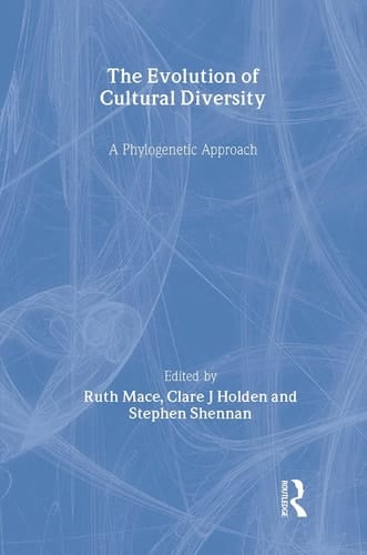 The Evolution of Cultural Diversity A PHYLOGENETIC APPROACH