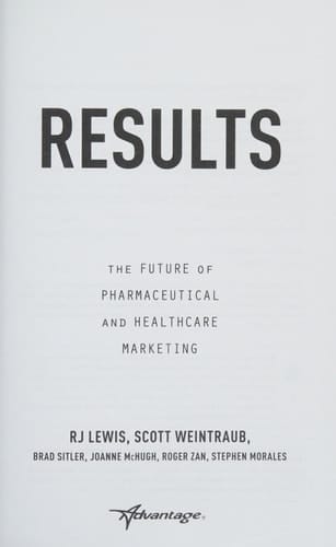 RESULTS The Future Of Pharmaceutical And Healthcare Marketing