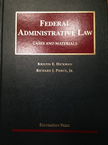 Federal Administrative Law, Cases and Materials (University Casebook Series)