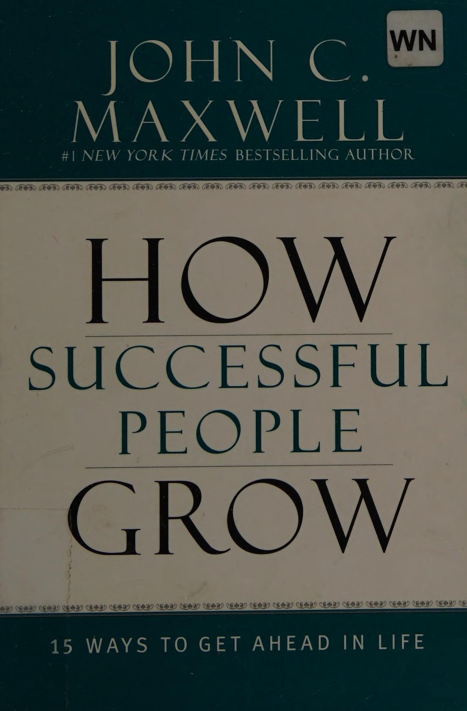 How Successful People Grow 15 Ways to Get Ahead in Life