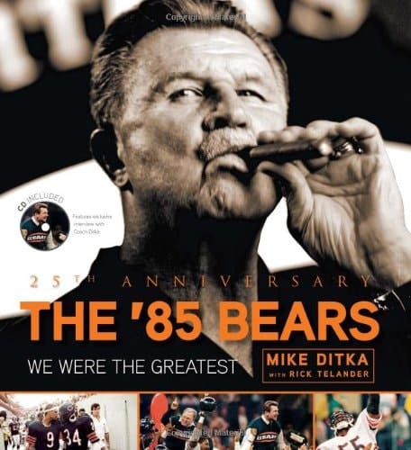 The '85 Bears We Were the Greatest