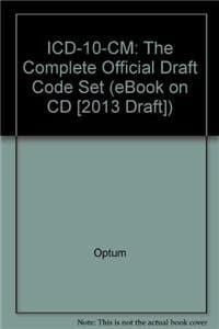 ICD-10-CM: The Complete Official Draft Code Set (eBook on CD [2013 Draft])