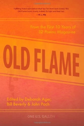Old Flame From the First 10 Years of 32 Poems Magazine
