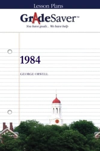 GradeSaver (TM) Lesson Plans: 1984