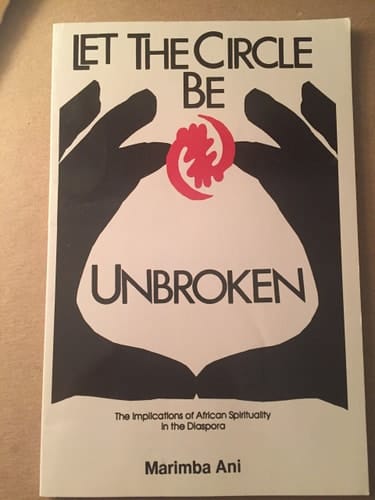 Let the Circle be Unbroken The Implications of African Spirituality in the Diaspora