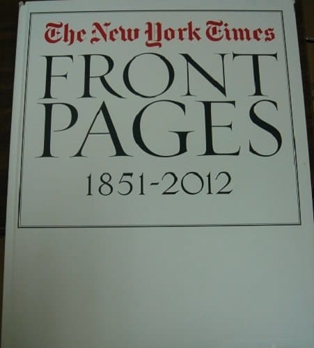 The New York Times Front Pages 1851-2012