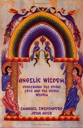 Angelic Wisdom Concerning the Divine Love and the Divine Wisdom
