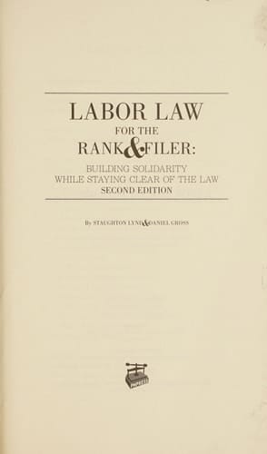 Labor Law for the Rank & Filer Building Solidarity While Staying Clear of the Law