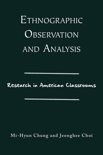 Ethnographic Observation and Analysis Research in American Classrooms